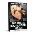 The Athlete Bodybuilding System | By Cameron Burt